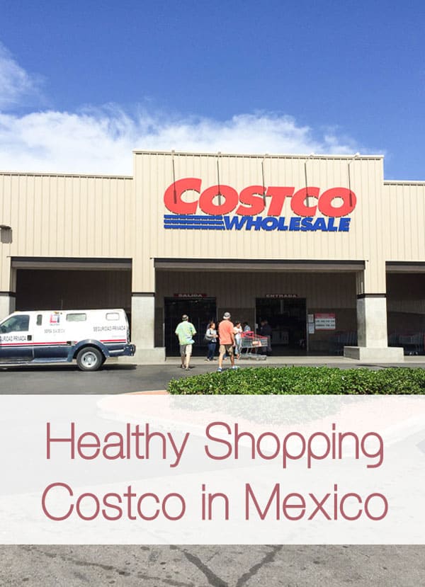 Costco in Mexico: Healthy Shopping