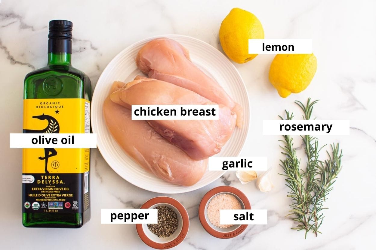 Chicken breasts, olive oil, lemons, rosemary, garlic, salt and pepper.