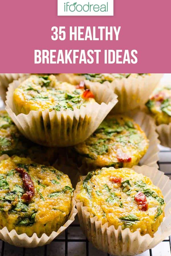 35 Quick and Easy Healthy Breakfast Ideas - iFOODreal - Healthy Family ...