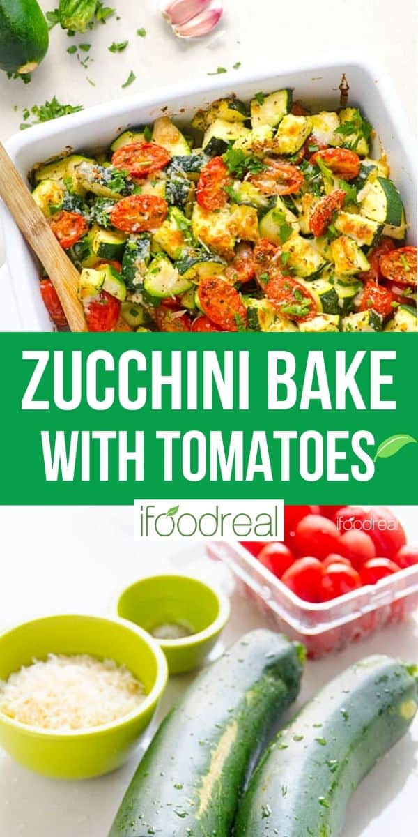 Zucchini Tomato Bake - iFoodReal.com