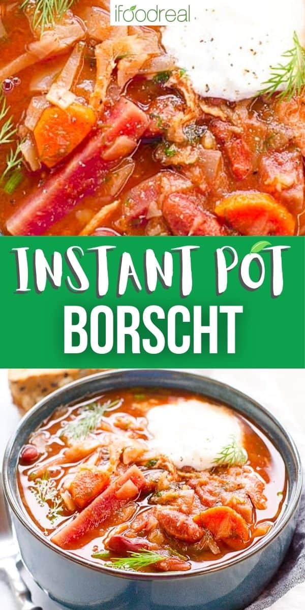 Instant Pot Borscht - iFoodReal.com