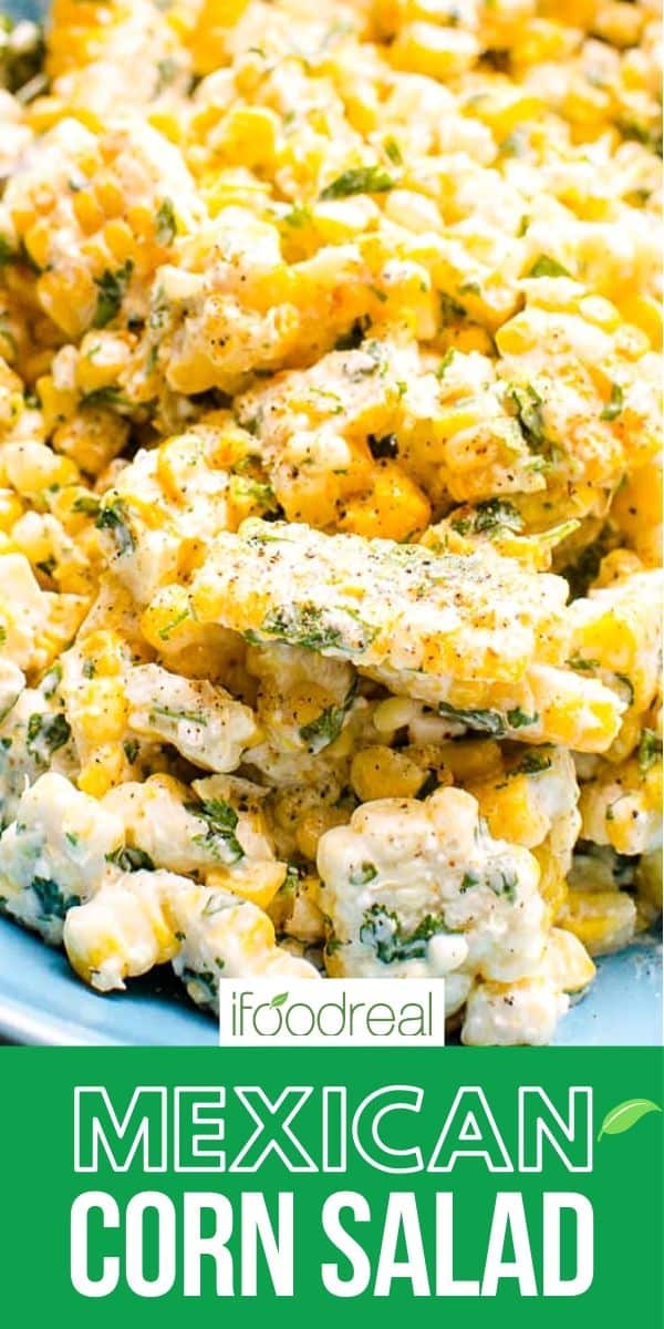 Mexican Street Corn Salad (Esquites Recipe) - iFoodReal.com