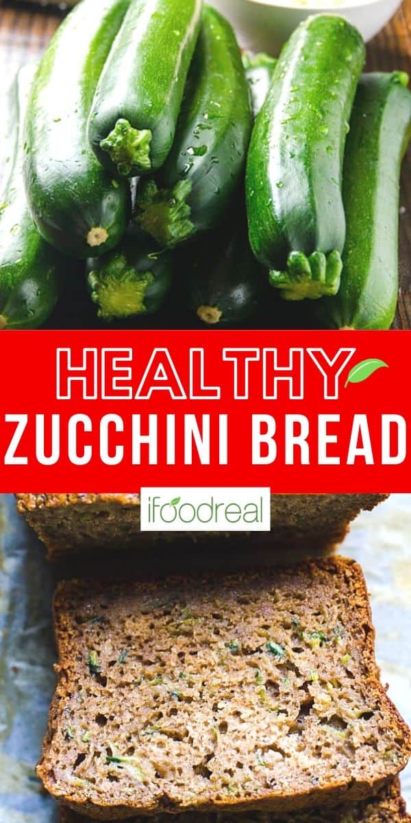 Healthy Zucchini Bread - IFoodReal.com