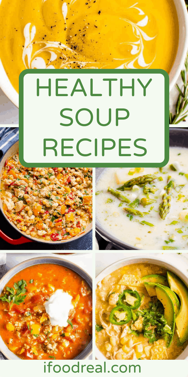 35 Healthy Soup Recipes Ifoodreal