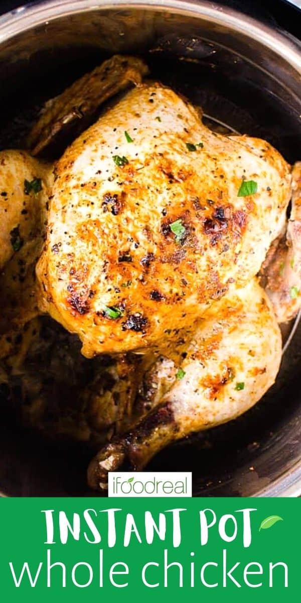Instant Pot Whole Chicken Recipe - iFoodReal.com