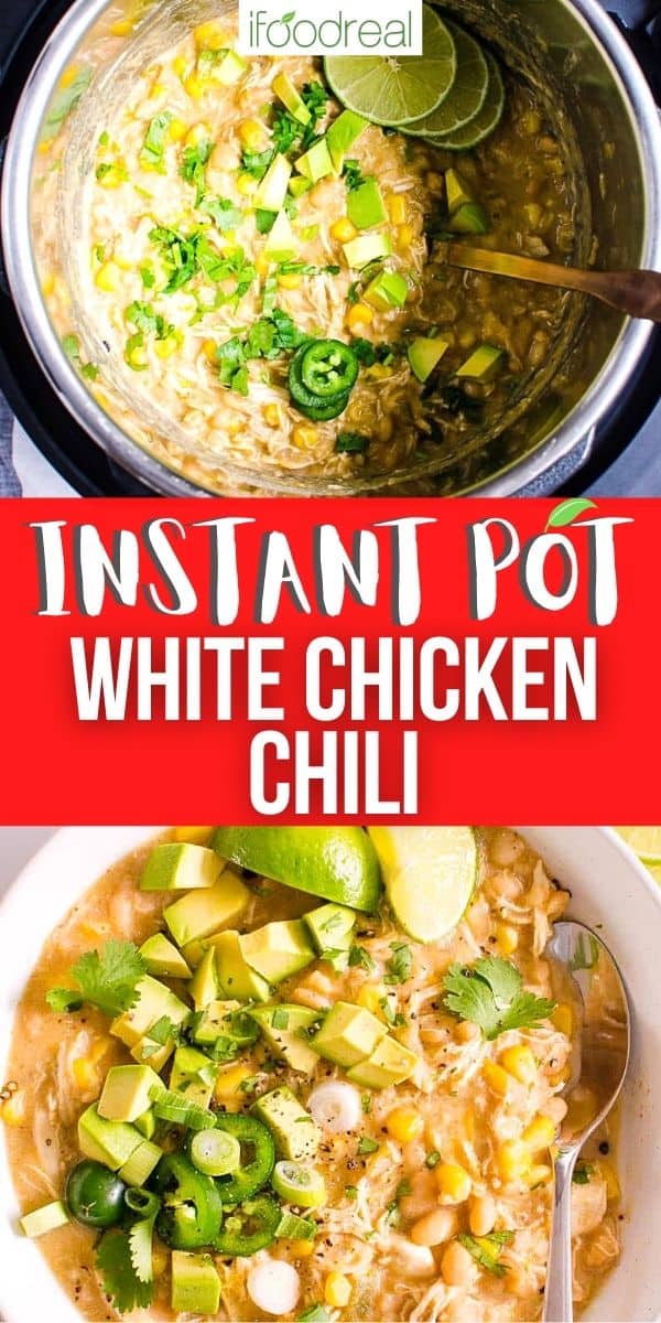 Instant Pot White Chicken Chili Recipe - iFoodReal.com