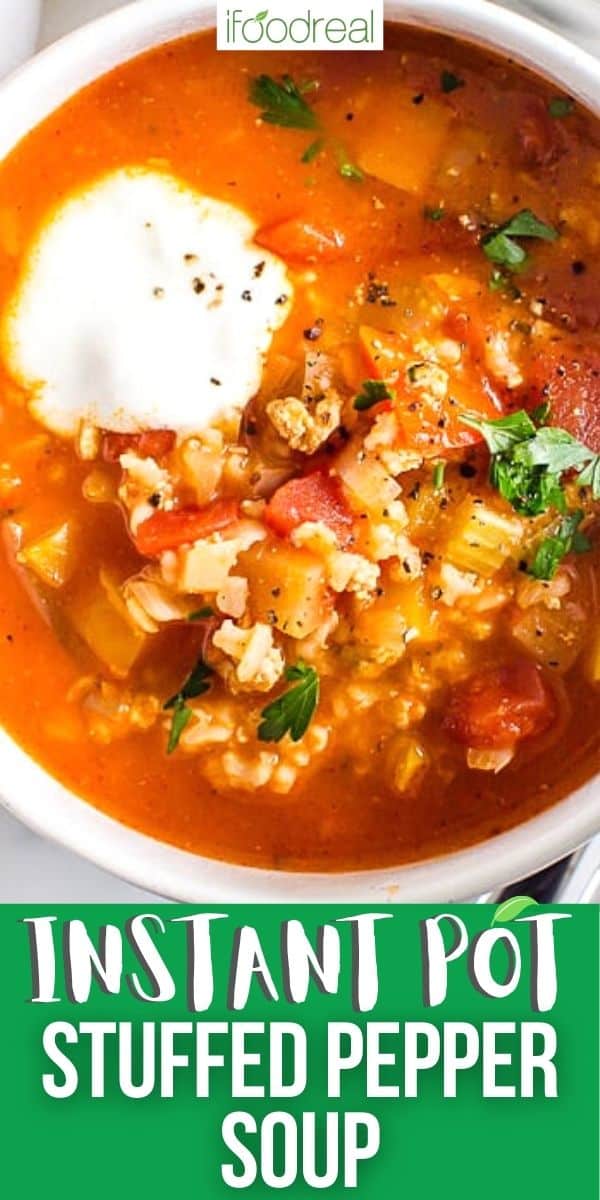 Instant Pot Stuffed Pepper Soup - iFoodReal.com