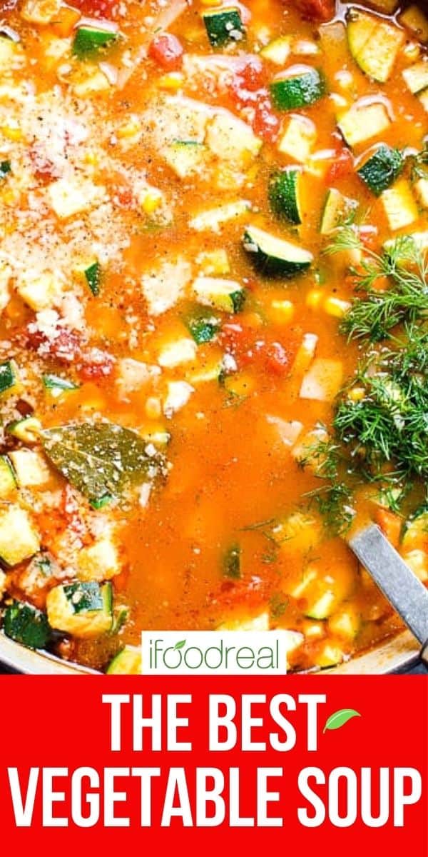 The Best Vegetable Soup Recipe - iFoodReal.com