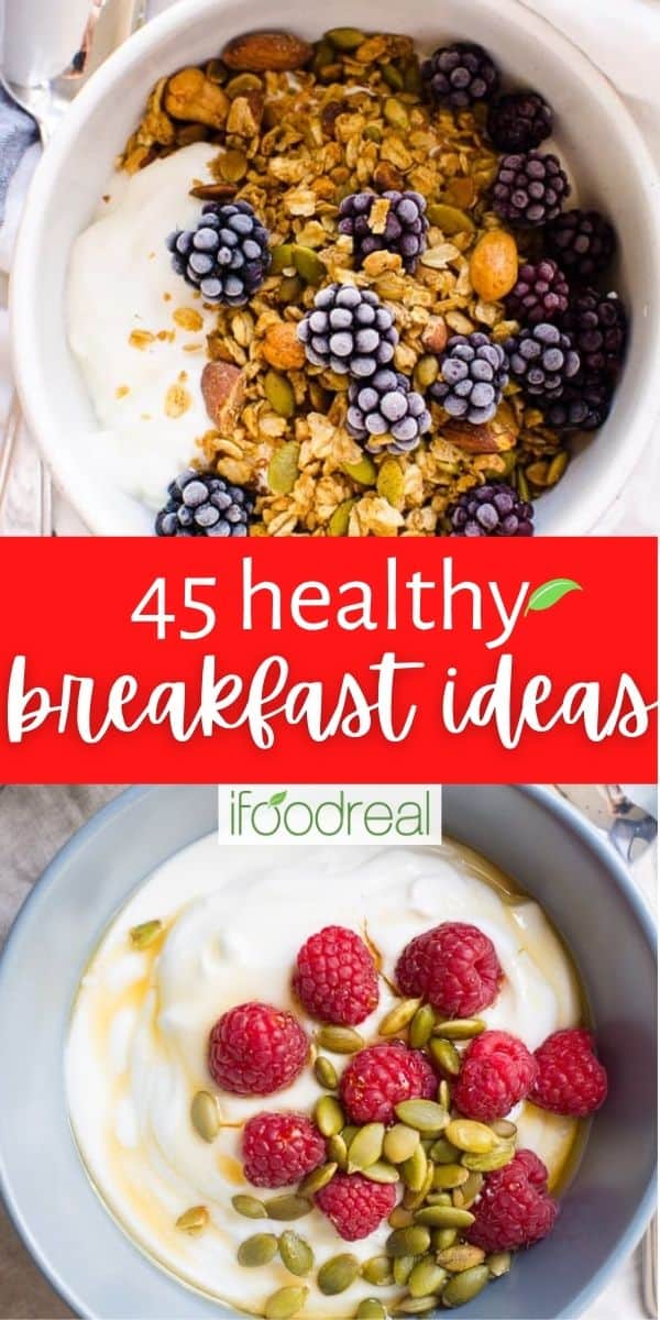 45 Easy Healthy Breakfast Ideas