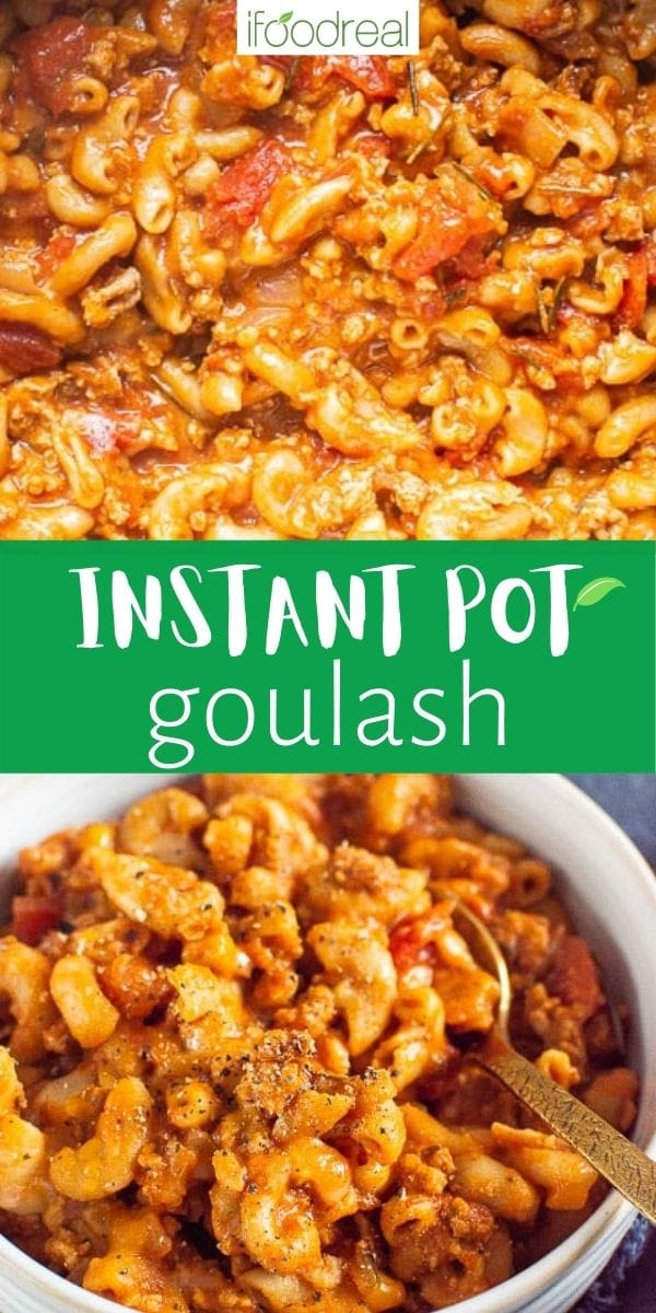Instant Pot Goulash {30 Minute One Pot Meal} - iFoodReal.com