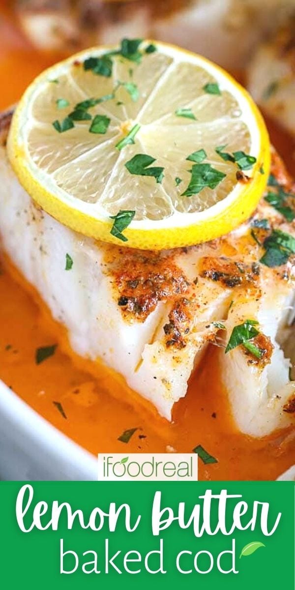 Lemon Butter Baked Cod {The Best!} - IFoodReal.com