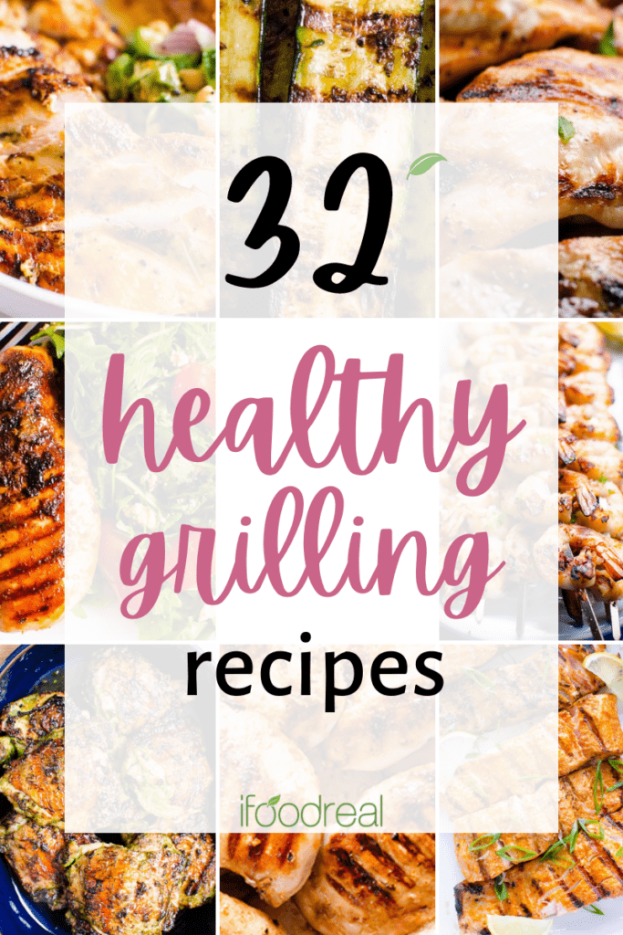 Healthy grilling recipes with photos of grilled foods.