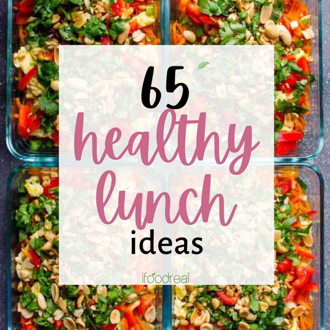 65 Healthy Lunch Ideas - iFoodReal.com