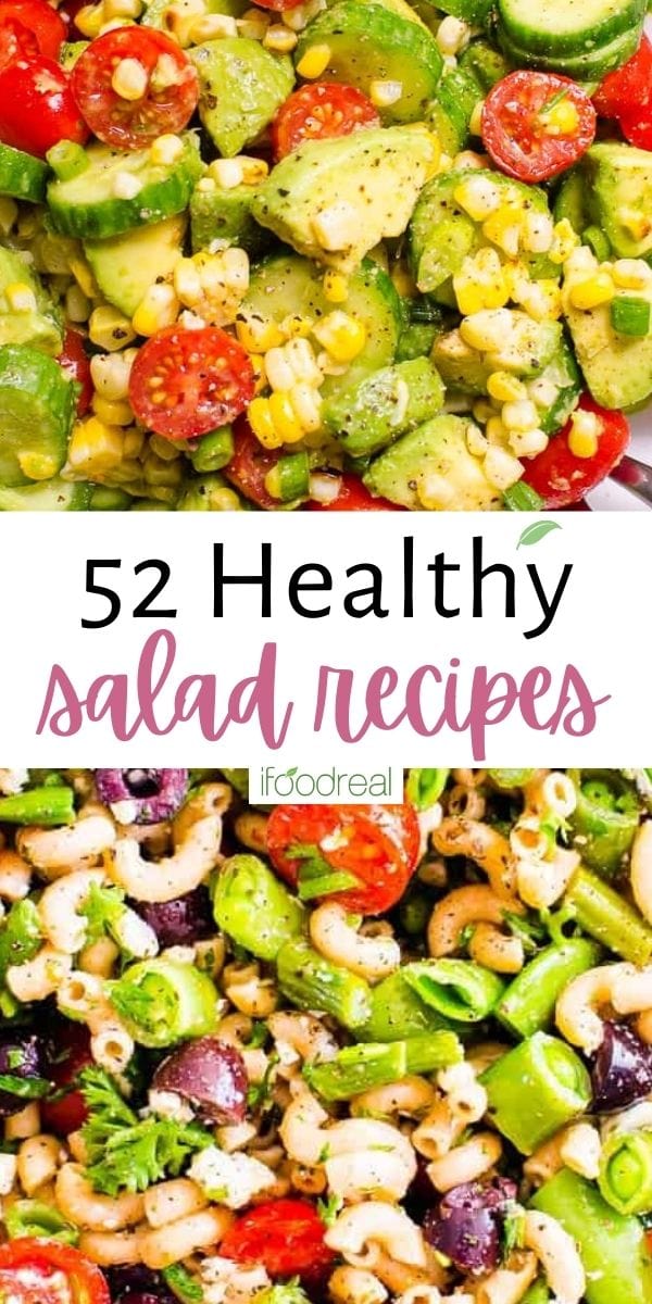 52 Healthy Salad Recipes - iFoodReal.com