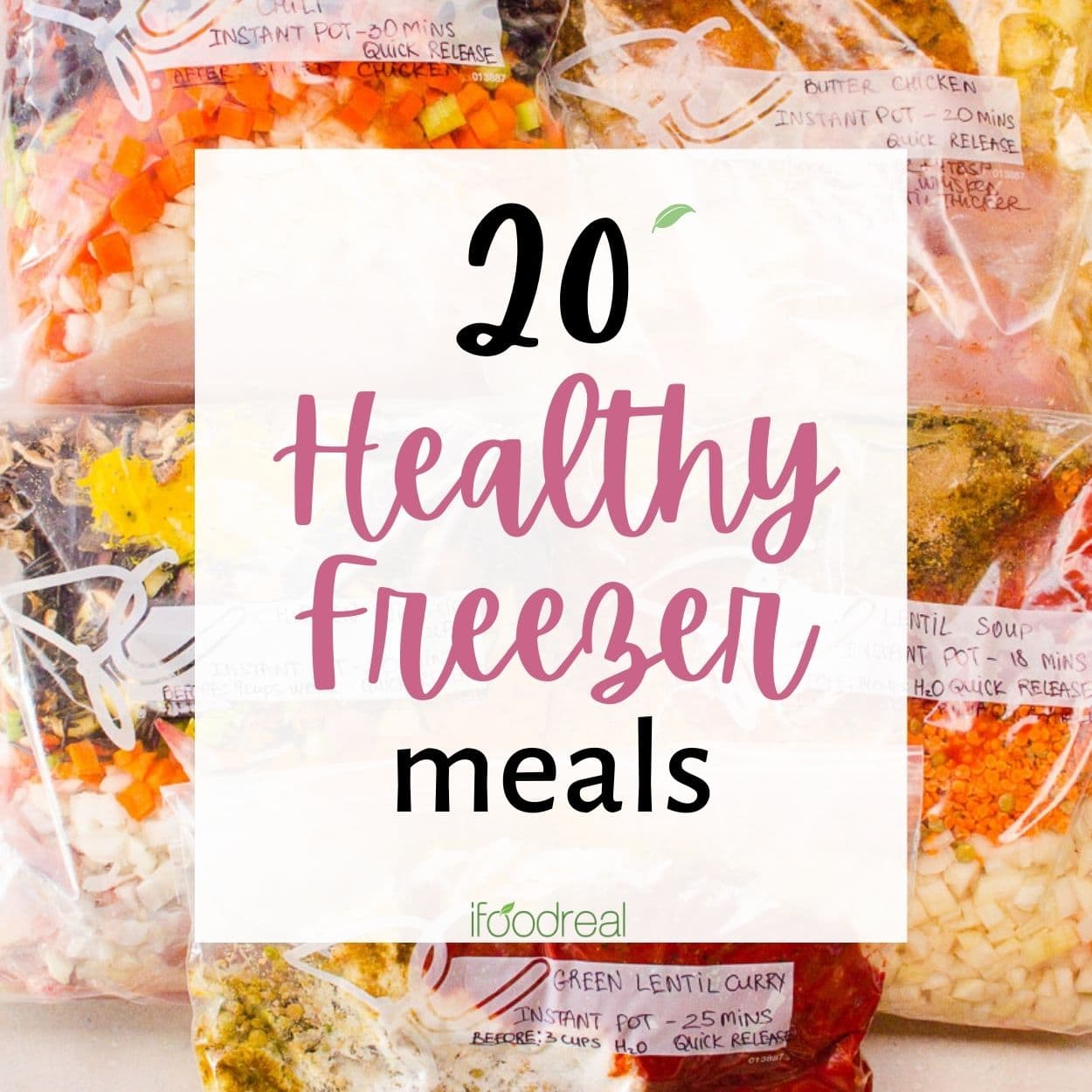 20 Easy Healthy Freezer Meals (Instant Pot or Crock Pot) 
