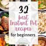 A collage of best Instant Pot recipes for beginners