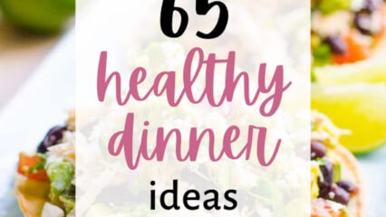 65 Healthy Dinner Ideas