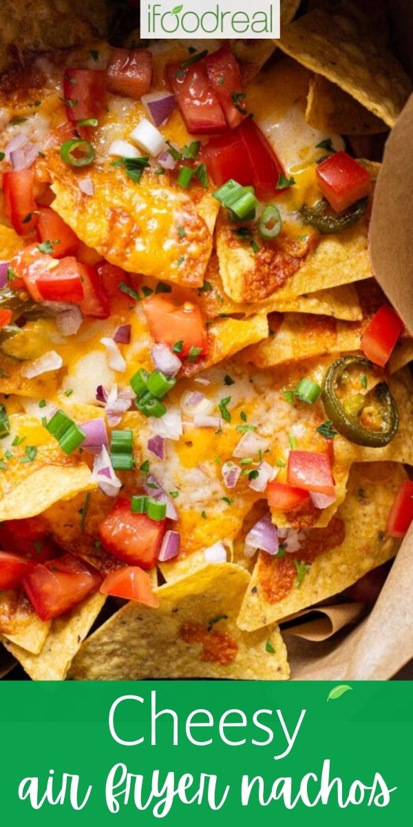 Air Fryer Nachos {Easy And Cheesy!} - IFoodReal.com