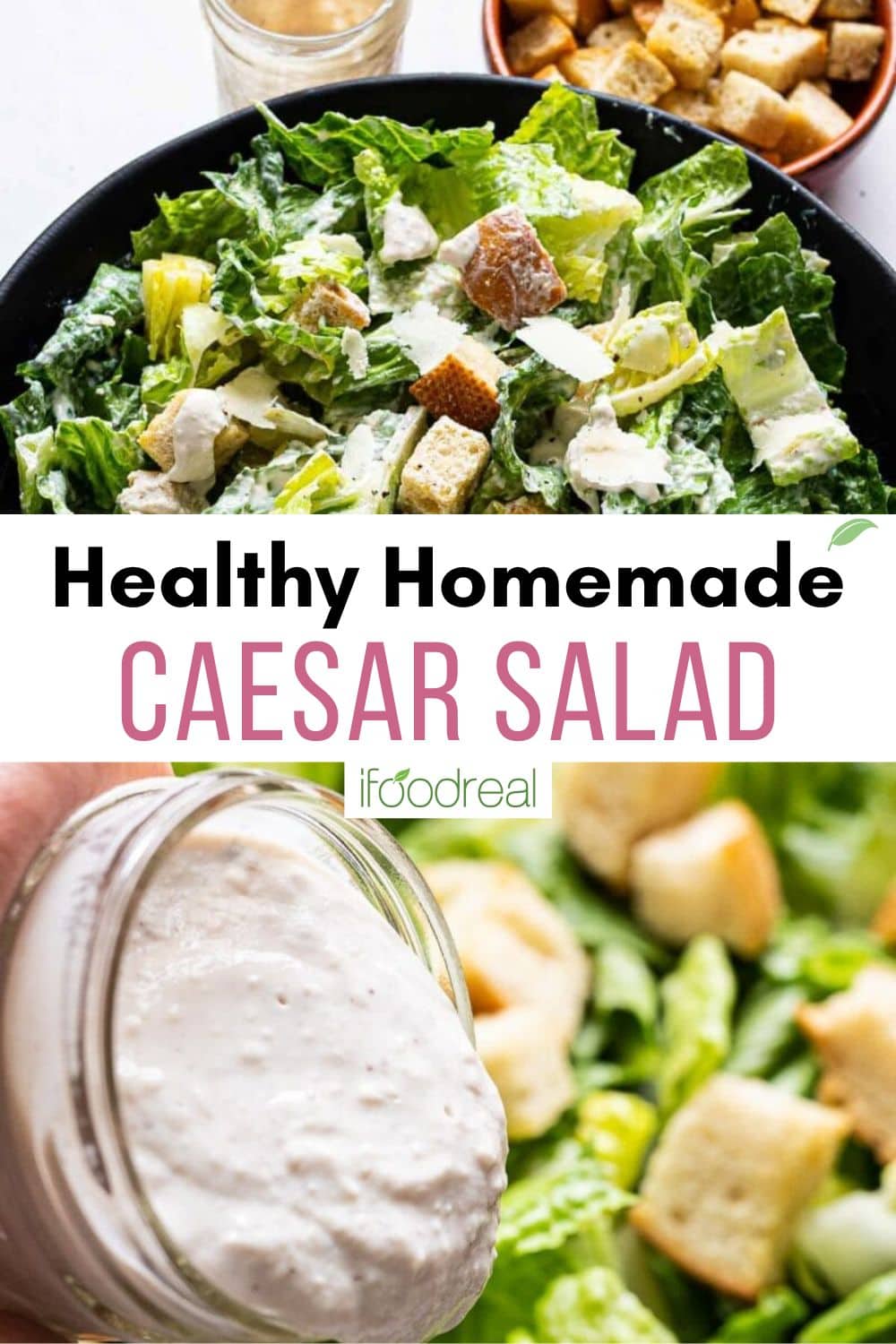 Healthy Caesar Salad Recipe - iFoodReal.com