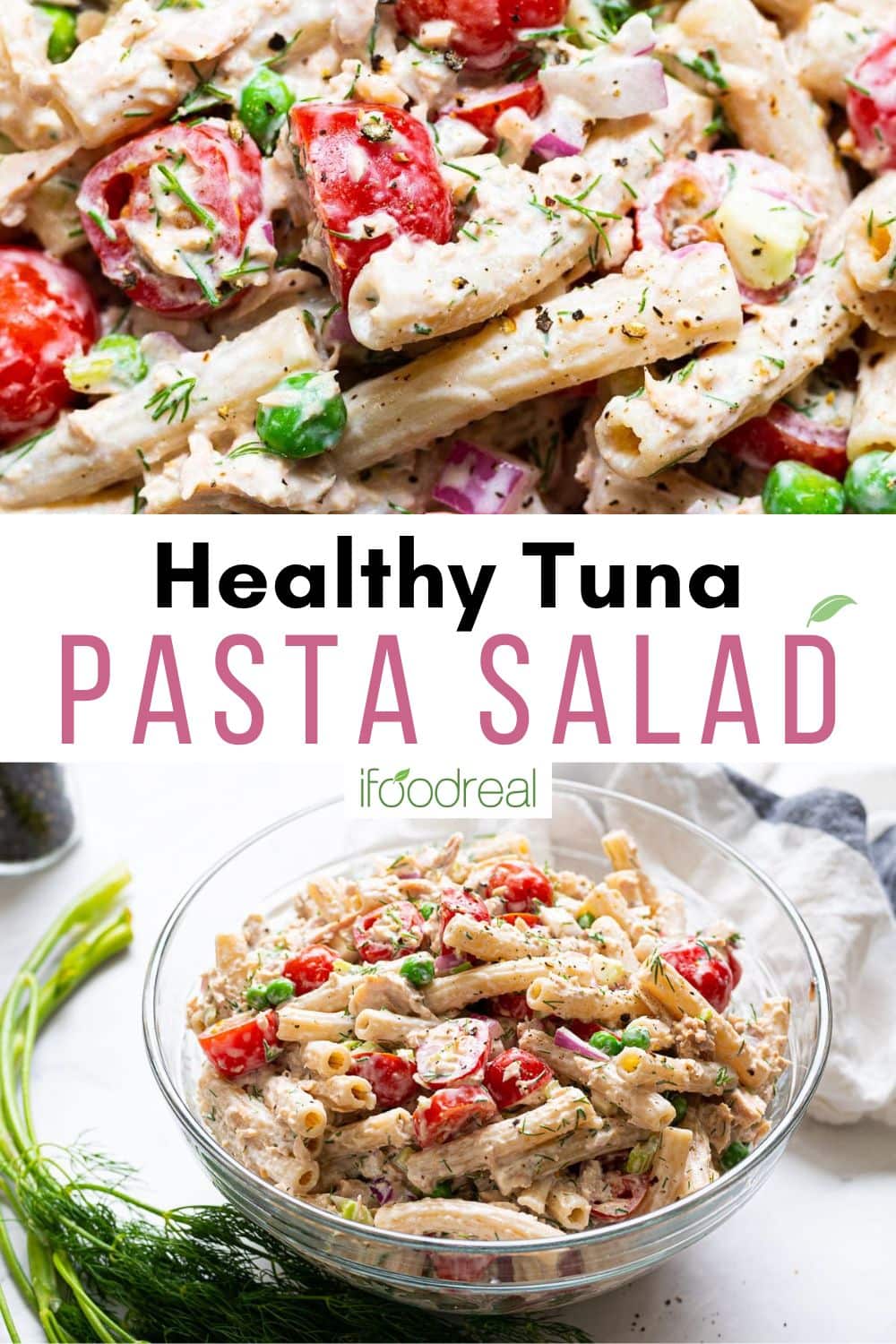 Healthy Tuna Pasta Salad - iFoodReal.com