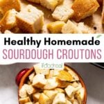 Homemade sourdough croutons in a bowl and a close up of some on parchment paper.
