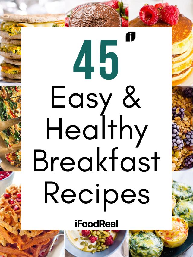 Easy Breakfast Recipes - IFoodReal.com