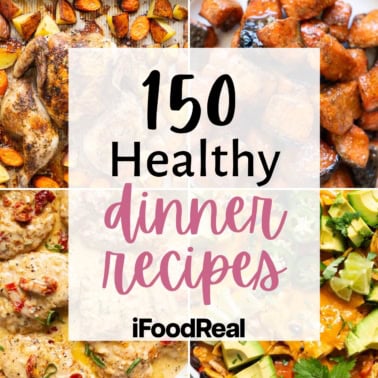 Collage of 150 quick easy healthy dinner ideas.