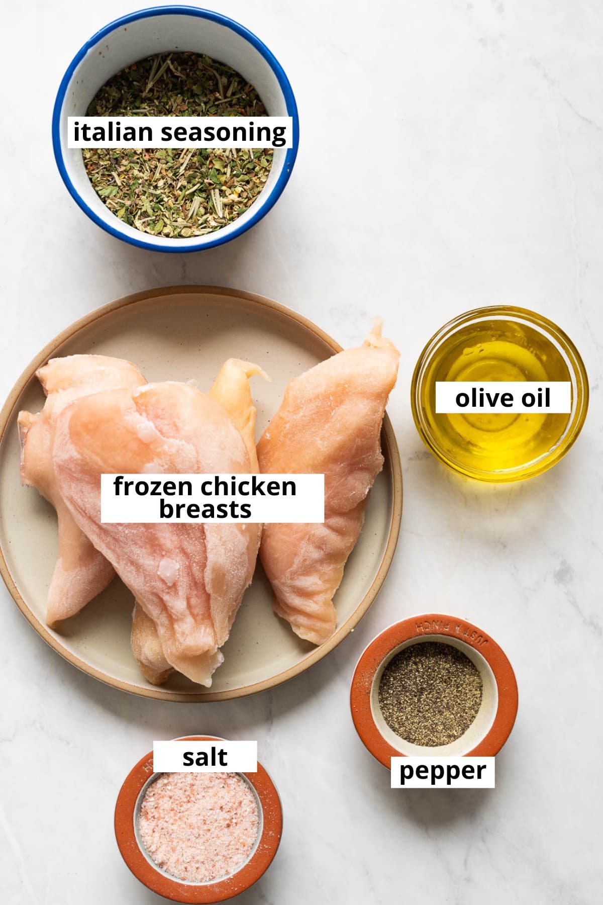 Frozen chicken breasts, Italian seasoning, olive oil, salt and pepper.