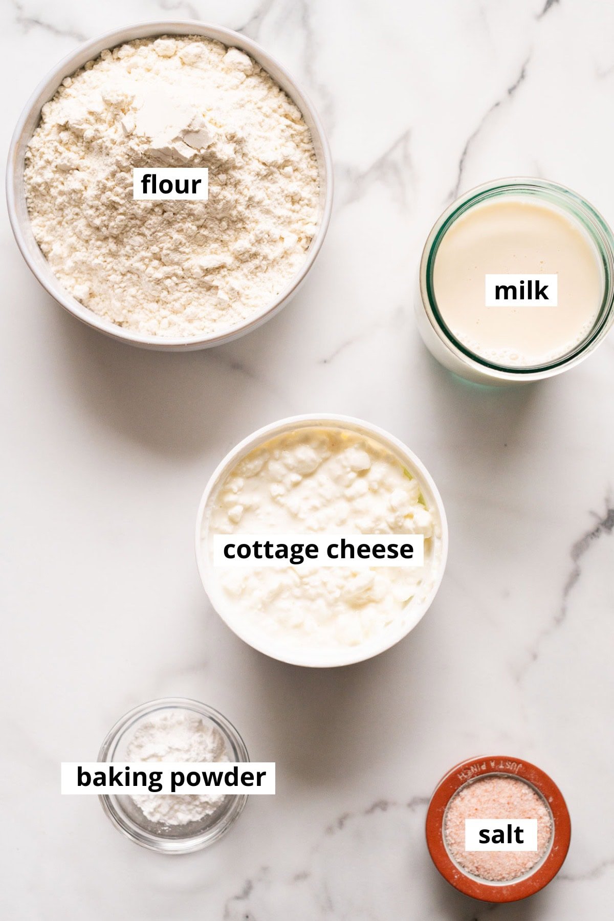 Cottage cheese, baking powder, salt, flour, milk.
