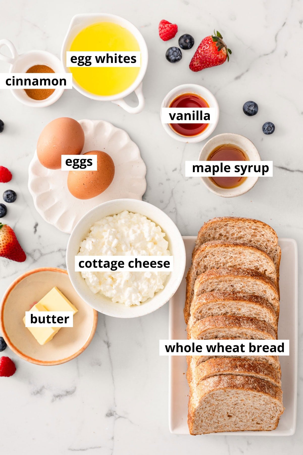 Whole wheat bread, eggs, egg whites, cottage cheese, vanilla, maple syrup, cinnamon, butter.