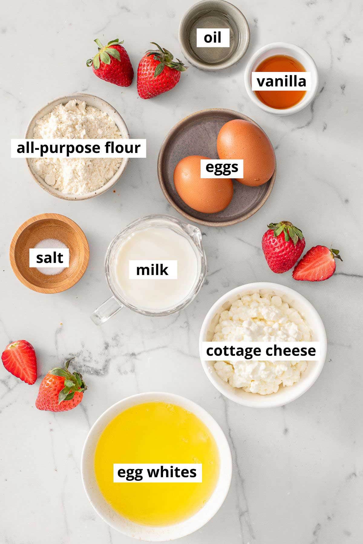 Cottage cheese, eggs, egg whites, all-purpose flour, vanilla, salt, oil, milk.